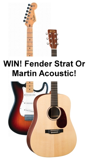 click here for more info on Fender Strat and Martin Giveaway!